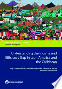 Understanding the income and efficiency gap in Latin America and the Caribbean /