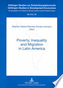 Poverty, inequality and migration in Latin America /