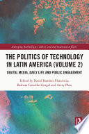 The politics of technology in Latin America.
