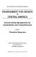 Environment for growth in Central America : environmental management for sustainability and competitiveness /