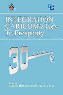 Integration : Caricom's key to prosperity /