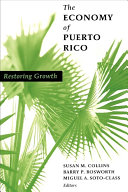 The economy of Puerto Rico : restoring growth /