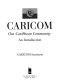 CARICOM : our Caribbean community : an introduction /