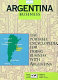 Argentina business : the portable encyclopedia for doing business with Argentina /