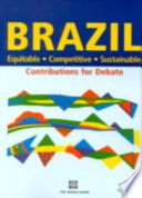 Brazil : equitable, competitive, sustainable : contributions for debate.