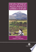 Development with identity : community, culture and sustainability in the Andes /