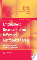 Employment deconcentration in European metropolitan areas : market forces versus planning regulations /