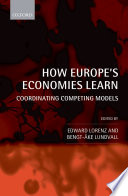 How Europe's economies learn : coordinating competing models /