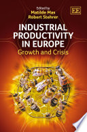Industrial productivity in Europe : growth and crisis /