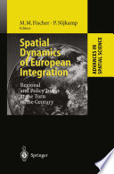 Spatial dynamics of European integration : regional and policy issue at the turn of the century /