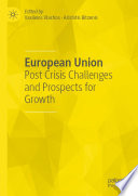 European Union : Post Crisis Challenges and Prospects for Growth /