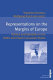 Representations on the margins of Europe : politics and identities in the Baltic and South Caucasian states /