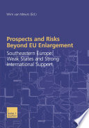 Prospects and risks beyond EU enlargement.