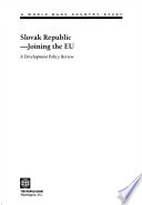 Slovak Republic--joining the EU : a development policy review.