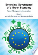 Emerging governance of a green economy : cases of European implementation /
