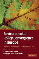 Environmental policy convergence in Europe : the impact of international institutions and trade /