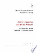 Activity, incomes and social welfare : a comparison across four new EU member states /