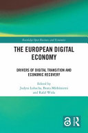 The European Digital Economy : drivers of digital transition and economic recovery /