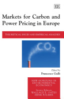 Markets for carbon and power pricing in Europe : theoretical issues and empirical analyses /