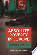 Absolute poverty in Europe : interdisciplinary perspectives on a hidden phenomenon /