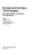 Europe and the new technologies : six case studies in innovation and adjustment /