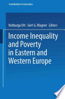 Income inequality and poverty in Eastern and Western Europa /