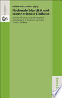 Nationale Identität und transnationale Einflüsse : Amerikanisierung, Europäisierung und Globalisierung in Frankreich nach dem Zweiten Weltkrieg /