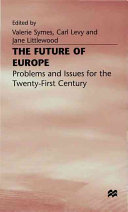 The future of Europe : problems and issues for the twenty-first century /