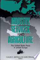 Industry, services, and agriculture : the United States faces a united Europe /