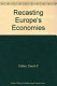 Recasting Europe's economies : national strategies in the 1980s /