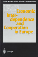 Economic interdependence and cooperation in Europe /