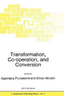 Transformation, cooperation, and conversion /