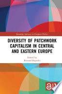 Diversity of patchwork capitalism in Central and Eastern Europe /