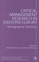 Critical management research in Eastern Europe : managing the transition /