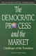 The democratic process and the market : challenges of the transition /