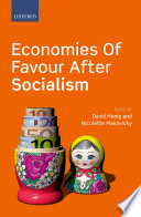 Economies of favour after socialism /