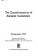 The Transformation of socialist economies : symposium 1991 /