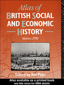 Atlas of British social and economic history since c.1700 /