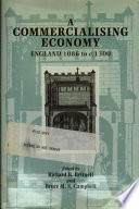 A commercialising economy : England 1086 to c. 1300 /