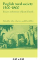 English rural society, 1500-1800 : essays in honour of Joan Thirsk /
