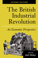 The British industrial revolution : an economic perspective /