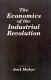 The Economics of the Industrial Revolution /