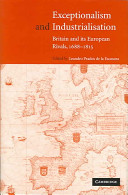 Exceptionalism and industrialisation : Britain and its European rivals, 1688-1815 /