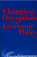 Changing perceptions of economic policy : essays in honour of the seventieth birthday of Sir Alec Cairncross /