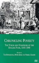 Chronicling poverty : the voices and strategies of the English poor, 1640-1840 /