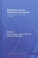 Reflections on the cliometrics revolution : conversations with economic historians /
