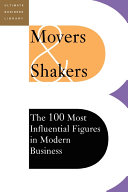 Movers & shakers : the 100 most influential figures in modern business.