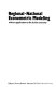 Regional-national econometric modeling with an application to the Italian economy /