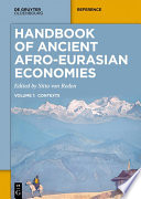 Handbook of Ancient Afro-Eurasian Economies : Volume 1: Contexts /