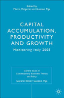 Capital accumulation, productivity and growth : monitoring Italy 2005 /